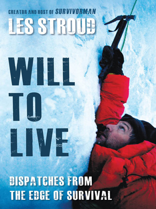 Title details for Will to Live by Les Stroud - Available